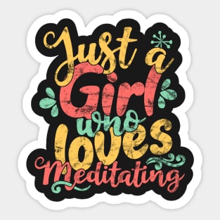 Just A Girl Who Loves Meditating - Meditation Mindfulness print Sticker